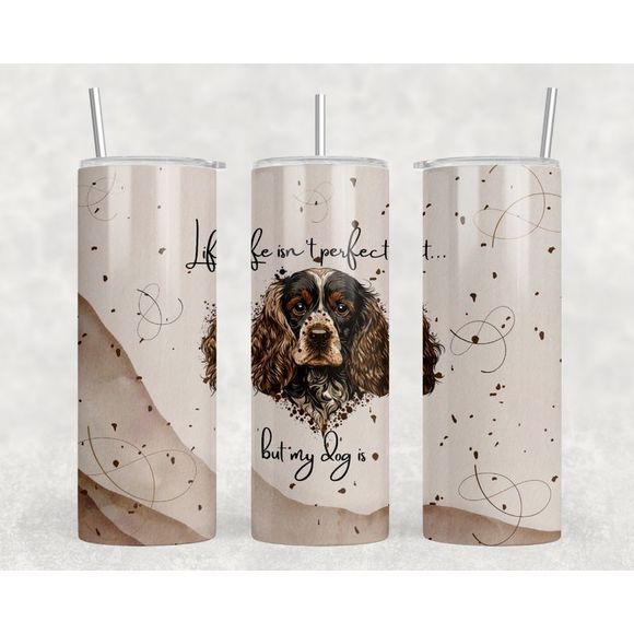 Cocker Spaniel Dog Life Isn't Perfect 20 Oz Skinny Metal Tumbler w/Lid and Straw - Picture 1 of 4
